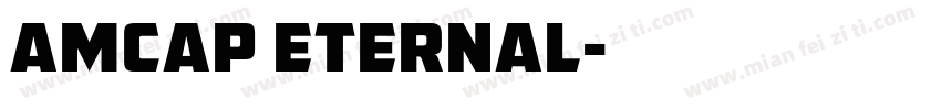AMCAP Eternal字体转换